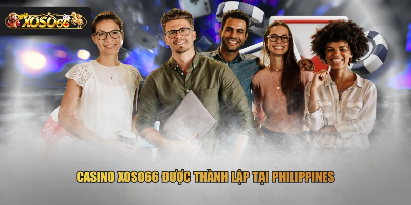 Casino XOSO66 được thành lập tại Philippines